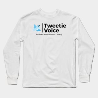 Tweetie Voice Podcast Long Sleeve T-Shirt